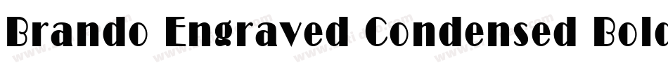 Brando Engraved Condensed Bold字体转换